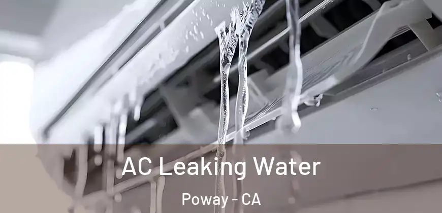 AC Leaking Water Poway - CA