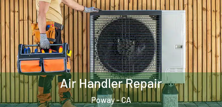 Air Handler Repair Poway - CA