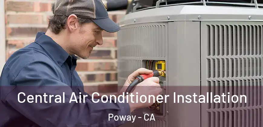 Central Air Conditioner Installation Poway - CA