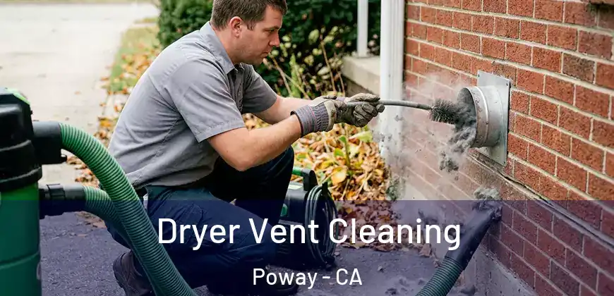 Dryer Vent Cleaning Poway - CA