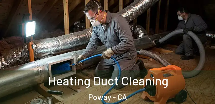  Heating Duct Cleaning Poway - CA