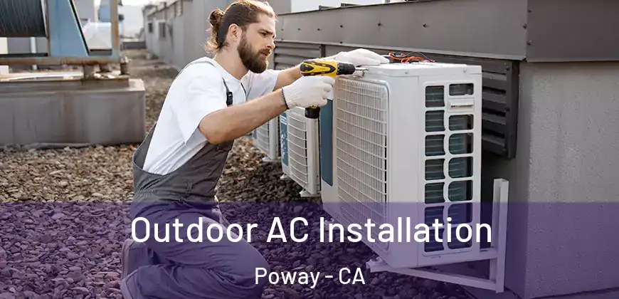 Outdoor AC Installation Poway - CA
