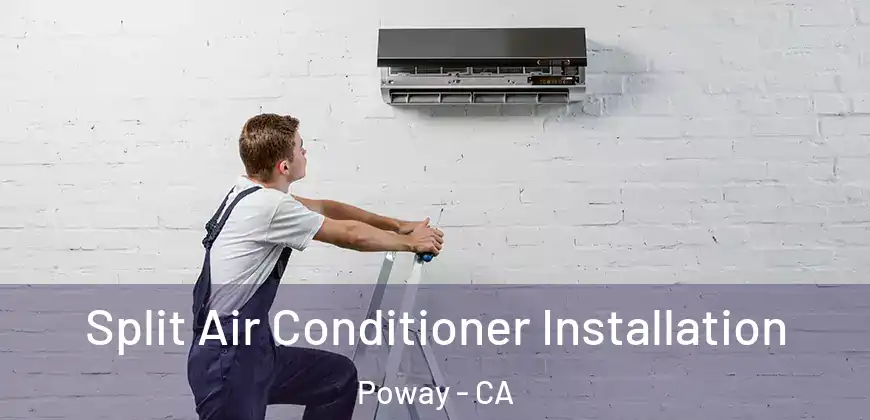 Split Air Conditioner Installation Poway - CA